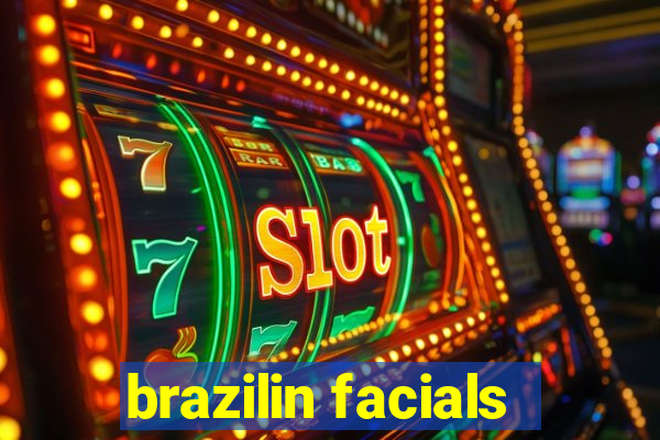 brazilin facials